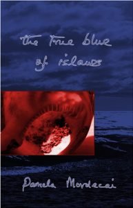 Cover of Pam's book of poetry, The True Blue of Islands.